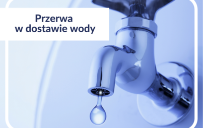 Zdjęcie do Przerwa w dostawie wody