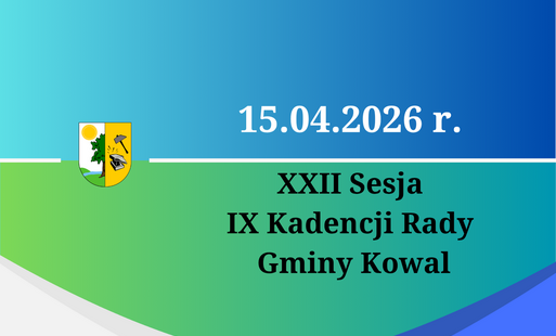 Zdjęcie do XXII Sesja Rady Gminy Kowal&nbsp;