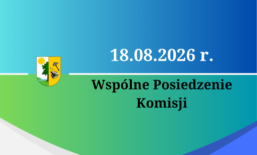 Zdjęcie do Zawiadomienie o Wsp&oacute;lnym Posiedzeniu Komisji