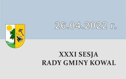 Zdjęcie do XXXI Sesja Rady Gminy Kowal