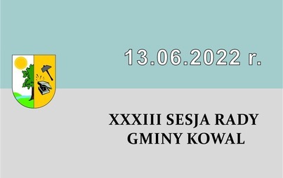 Zdjęcie do XXXIII  Sesja  Rady  Gminy Kowal