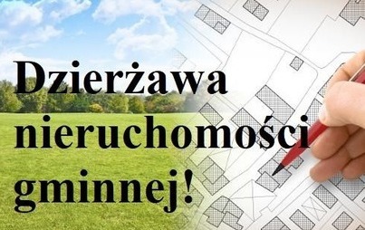 Zdjęcie do OGŁOSZENIE O PRZETARGU&nbsp;NA DZIERŻAWĘ NIERUCHOMOŚCI