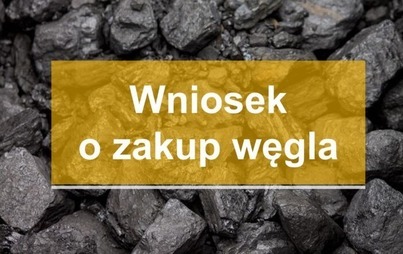 Zdjęcie do Rozpoczęliśmy II nab&oacute;r wniosk&oacute;w na zakup paliwa stałego na preferencyjnych warunkach