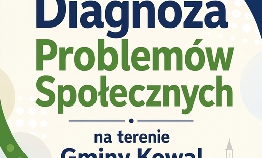 Zdjęcie do Diagnoza Problem&oacute;w Społecznych na terenie Gminy Kowal - kwestionariusz ankiety internetowej